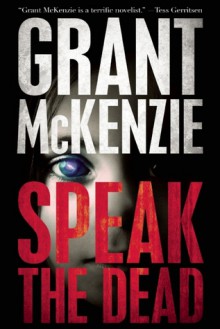 Speak the Dead by Grant McKenzie (2015-10-01) - Grant McKenzie