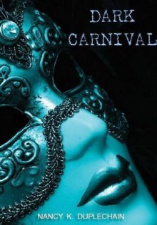 Dark Carnival - Nancy K Duplechain