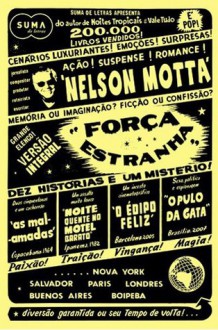 Força Estranha - Nelson Motta