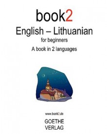 Book2 English - Lithuanian for Beginners - Johannes Schumann