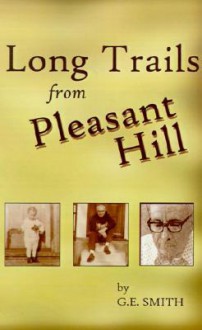 Long Trails from Pleasant Hill - G.E. Smith