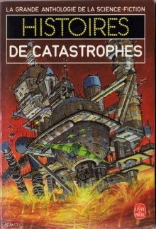 Histoires de Catastrophes - Jacques Goimard