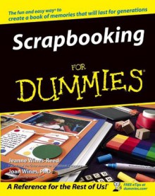 Scrapbooking For Dummies - Jeanne Wines-Reed, Joan Wines