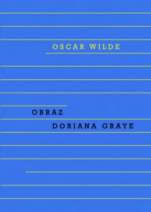 Obraz Doriana Graye - Oscar Wilde, Kateřina Hilská