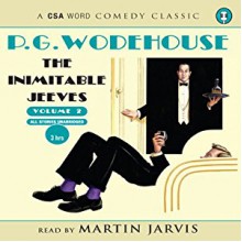 The Inimitable Jeeves, Volume 2 - Martin Jarvis, P.G. Wodehouse