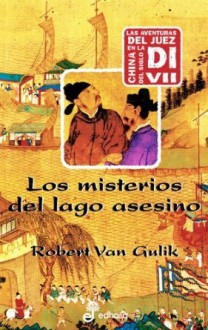 Los misterios del lago asesino - Robert van Gulik, David Leon