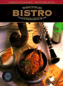 Bistro (Menus and Music) (Sharon O'Connor's Menus and Music) - Sharon O'Connor, Paul Moore, Sarah Creider