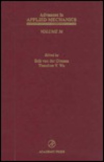 Advances in applied mechanics, Volume 36 - Erik van der Giessen, Theodore Y. Wu