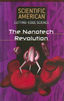 The Nanotech Revolution - Rosen Publishing Group