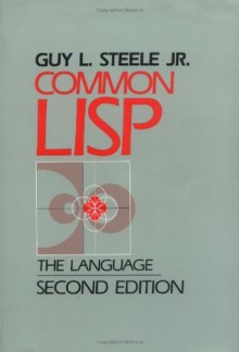 Common LISP: The Language - Guy L. Steele Jr.