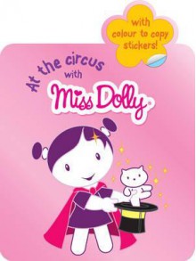 At the Circus with Miss Dolly: Colour to Copy - Gemma Cooper, HCA HC/JZ