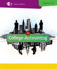 College Accounting, Chapters 1-15 (New in Accounting from Heintz and Parry) - James A. Heintz, Robert W. Parry