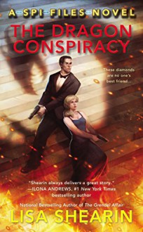 The Dragon Conspiracy (SPI Files) - Lisa Shearin