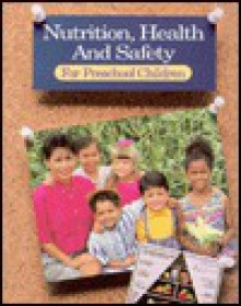 Nutrition, Health, and Safety for Preschool Children - Roberta Larson Duyff, Susan Giarratano