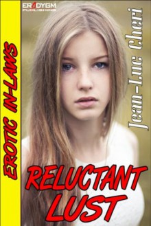 Reluctant Lust - Jean-<b>Luc Cheri</b> - d0fed996b2df2a8d806bbbe2200fcc94