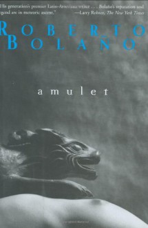 Amulet - Roberto Bolaño, Chris Andrews