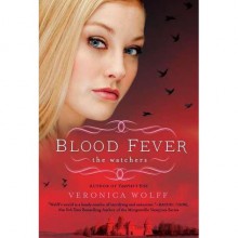 Blood Fever (The Watchers, #3) - Veronica Wolff