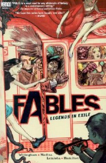 Fables: Legends in Exile - Vol 01 [FABLES V01 FABLES REVISED -OS] - Bill Willingham