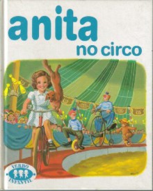 Anita no Circo (Série Anita, #7) - Marcel Marlier, Gilbert Delahaye