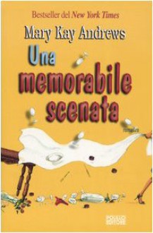 Una memorabile scenata - Sara Caraffini, Mary Kay Andrews