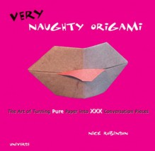 Very Naughty Origami - Nick Robinson