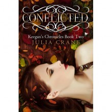 Conflicted (Keegan's Chronicles, #2) - Julia Crane