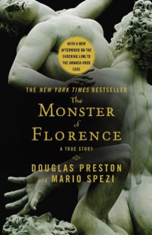 The Monster of Florence - 'Douglas Preston', 'Mario Spezi'