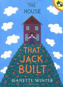 The House that Jack Built - Jeanette Winter