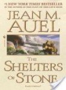 The Shelters of Stone (Earth's Children, #5) - Jean M. Auel