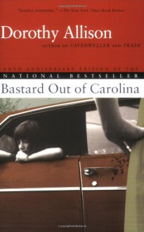 Bastard out of Carolina - Dorothy Allison