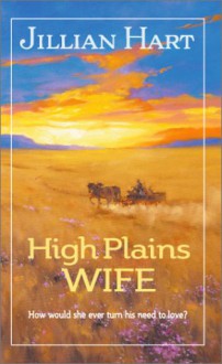 High Plains Wife - Jillian Hart