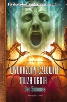 Wydrążony człowiek. Muza ognia - Dan Simmons, Grażyna Grygiel, Piotr Staniewski, Janusz Ochab