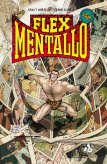 Flex Mentallo - Grant Morrison, Frank Quitely