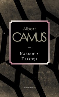 Kaligula. Teisieji - Albert Camus