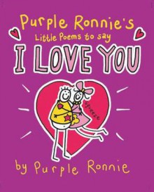 Purple Ronnie's Little Book Of Poems To Say I Love You - Purple Ronnie