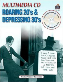 Multimedia Kits: Roaring 20's & Depressing 30's *Cd - Teacher Created Materials Inc