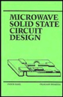 Microwave Solid State Circuit Design - Inder J. Bahl, Inder Bahl