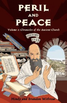 Peril and Peace (History Lives) - Mindy Withrow, Brandon Withrow