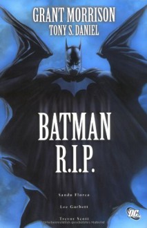 Batman R.I.P: Der Tod des Dunklen Ritters - Grant Morrison, Tony S. Daniel