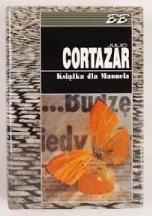 Książka dla Manuela - Zofia Chądzyńska, Julio Cortázar