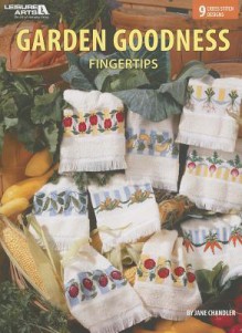 Garden Goodness Fingertips: 9 Cross Stitch Designs - Jane Chandler