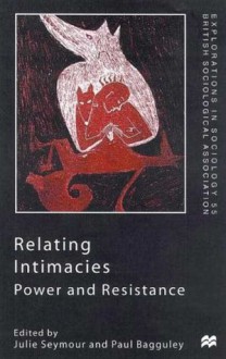 Relating Intimacies: Power And Resistance - Julie Seymour