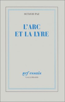 L'Arc et la Lyre - Octavio Paz