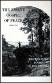 Essene Gospel of Peace, Book 2: The Unknown Books of the Essenes - Edmond Bordeaux Szekely