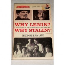 Why Lenin? Why Stalin? A Reappraisal of the Russian Revolution, 1900-1930 - Theodore H. Von Laue