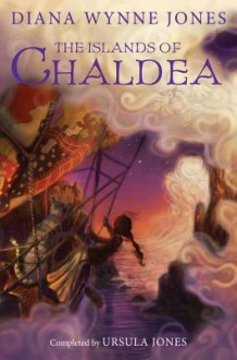 The Islands of Chaldea - Diana Wynne Jones,Ursula Jones