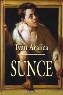 Sunce - Ivan Aralica