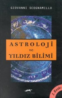 Astroloji ve Yıldız Bilimi - Giovanni Scognamillo