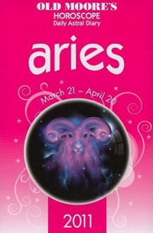 Old Moore's Horoscope and Astral Diary: Aries: March 21-April 20 - Foulsham