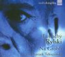 Cd mp3 na grobli tw - Eustachy Rylski